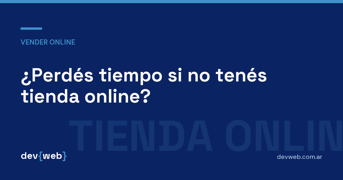 Título del artículo sobre tener una tienda online, sobre fondo azul con la marca devweb.